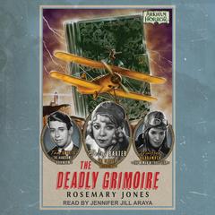 The Deadly Grimoire by Rosemary Jones audiobook