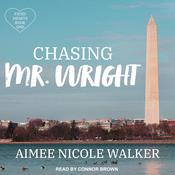 Chasing Mr. Wright by  Aimee Nicole Walker audiobook