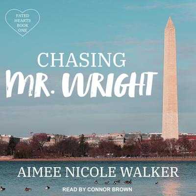 Chasing Mr. Wright by Aimee Nicole Walker audiobook