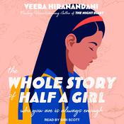 The Whole Story of Half a Girl by  Veera Hiranandani audiobook