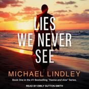 Lies We Never See by  Michael Lindley audiobook