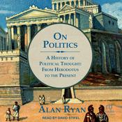 On Politics by  Alan Ryan audiobook