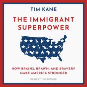 The Immigrant Superpower by  Tim Kane audiobook