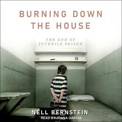 Burning Down the House by Nell Bernstein audiobook