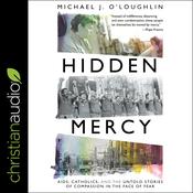 Hidden Mercy by  Michael J. O'Loughlin audiobook