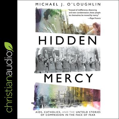 Hidden Mercy by Michael J. O'Loughlin audiobook