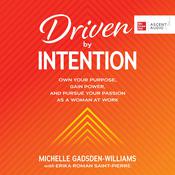 Driven by Intention by  Michelle Gadsden-Williams audiobook
