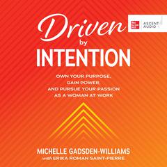 Driven by Intention by Michelle Gadsden-Williams audiobook