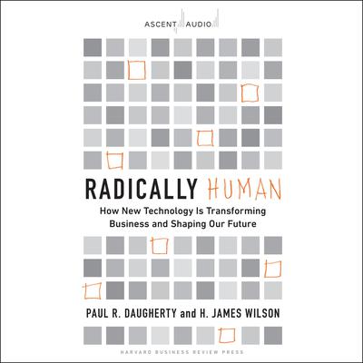 Radically Human by H. James Wilson audiobook