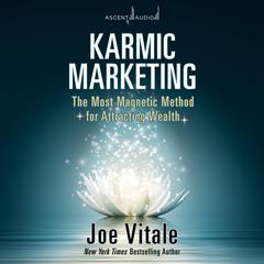 Karmic Marketing by Joe Vitale audiobook
