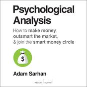 Psychological Analysis by  Adam Sarhan audiobook
