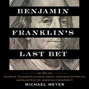 Benjamin Franklin's Last Bet by  Michael Meyer audiobook