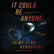 It Could Be Anyone by  Jaime Lynn Hendricks audiobook