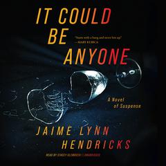 It Could Be Anyone by Jaime Lynn Hendricks audiobook