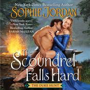 The Scoundrel Falls Hard by  Sophie Jordan audiobook