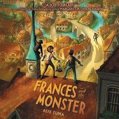 Frances and the Monster by Refe Tuma audiobook