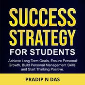 Success Strategy for Students by  Pradip N Das audiobook