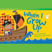 When I Grow Up Audiobook by  Ella Clarke audiobook