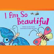 I Am So Beautiful Audiobook by  Ella Clarke audiobook