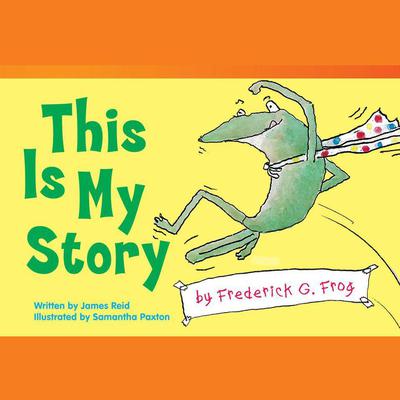 This Is My Story by Frederick G. Frog Audiobook by James Reid audiobook