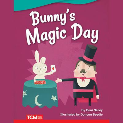 Bunny's Magic Day Audiobook by Dani Neiley audiobook