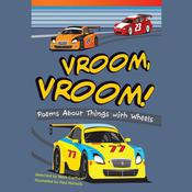 Vroom, Vroom! Poems About Things with Wheels Audiobook by  Mark Carthew audiobook