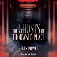 The Ghosts of Thorwald Place by Helen Power audiobook
