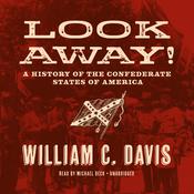 Look Away! by  William C. Davis audiobook
