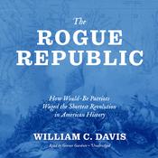 The Rogue Republic by  William C. Davis audiobook