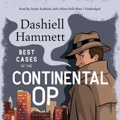 Best Cases of the Continental Op by Dashiell Hammett audiobook