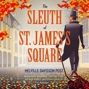 The Sleuth of St. James's Square by  Melville Davisson Post audiobook