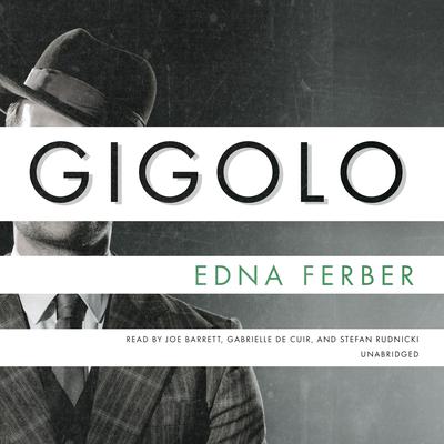 Gigolo by Edna Ferber audiobook