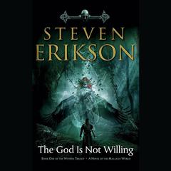 The God Is Not Willing by Steven Erikson audiobook