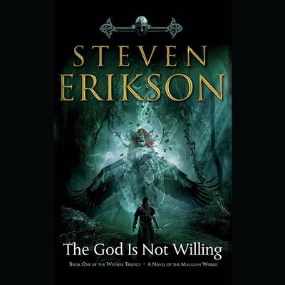 The God Is Not Willing by Steven Erikson audiobook