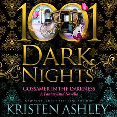 Gossamer in the Darkness by Kristen Ashley audiobook