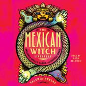 The Mexican Witch Lifestyle by  Valeria Ruelas audiobook