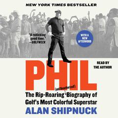 Phil by Alan Shipnuck audiobook