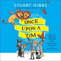 Once Upon a Tim by Stuart Gibbs audiobook