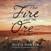 The Fire and the Ore by  Olivia Hawker audiobook