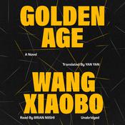 Golden Age by  Wang Xiaobo audiobook