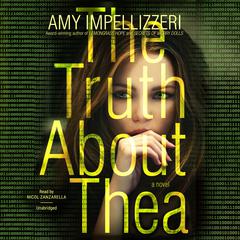 The Truth about Thea by Amy Impellizzeri audiobook