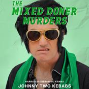 The Mixed Doner Murders by  Johnny Two Kebabs audiobook