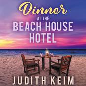 Dinner at the Beach House Hotel by  Judith Keim audiobook