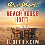 Breakfast at the Beach House Hotel by  Judith Keim audiobook