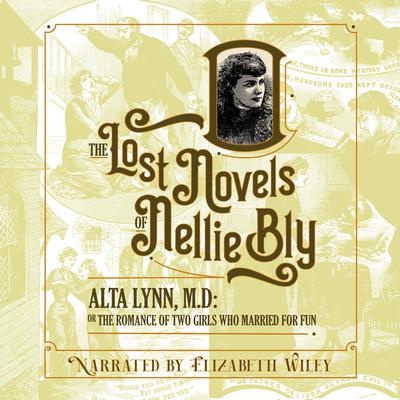 Alta Lynn, M.D. by Nellie Bly audiobook