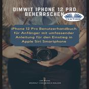 Dimwit iPhone 12 Pro Beherrschen by  Jim Wood audiobook