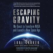 Escaping Gravity by  Lori Garver audiobook