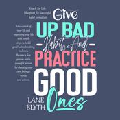 KNACK FOR LIFE: BLUEPRINT FOR SUCCESSFUL HABIT FORMATION. A PROVEN WAY TO GIVE UP BAD HABITS AND PRACTICE GOOD ONES by  Lane Blyth audiobook