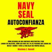Navy Seal Autoconfianza by  Maximus Z. Russell audiobook