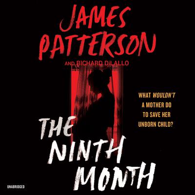 The Ninth Month by James Patterson audiobook